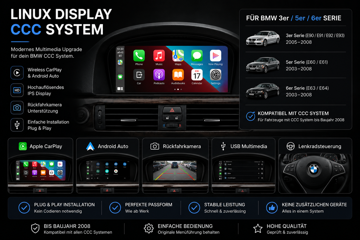 BMW Linux Display CCC System
Wireless Apple CarPlay & Android Auto
Für BMW E90 E91 E92 E93 E60 E61 E63 E64 (2003-2008)